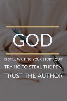 someone is writing their story out trying to steal the pen trust the author