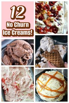 there are many different ice creams and desserts in this collage with the words 12 no churn ice creams