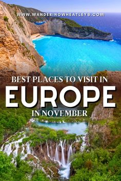 the words best places to visit in europe in november with an image of waterfalls and blue water