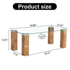 a glass table with wooden legs and measurements for the top, bottom and bottom section