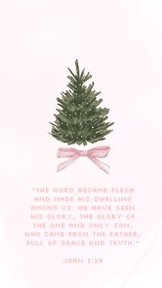 christmas wallpaper with tree and pink bow and John 1:14 underneath in pink text Jesus Holiday Wallpaper, Pink Iphone Wallpaper Christmas, Christian Christmas Quotes Aesthetic, Best Christmas Bible Verses, Christmas Background Bible Verses, John 1:4, Christmas Themed Bible Verses, John 1:14, Bible Verses For Christmas Cards