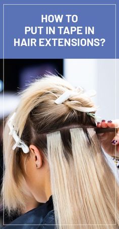 Human Hair Extensions Tape In, Where To Place Tape In Hair Extensions, Tape In Extensions At Home, How To Apply Tape In Hair Extensions Do It Yourself, How To Reuse Tape In Hair Extensions, Applying Tape In Hair Extensions, How To Place Tape In Extensions, How To Put In Tape In Hair Extensions Yourself