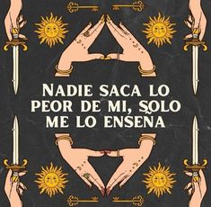 a book cover with two hands holding swords and the words nadie saca lo peor de m, solo me lo ensena