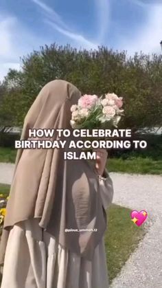 a woman in a nun outfit with flowers on her head and the words how to celebrate birthday according to islam