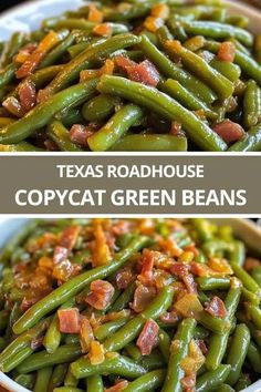 green beans with bacon in a white bowl and the words texas roadhouse copycat green beans