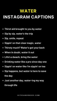 an instagram caption with the words, water and other things to say in it