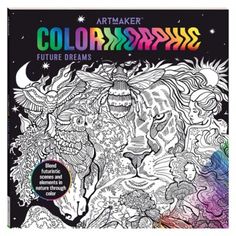 an adult coloring book with the title, artmaker coloresssss future dreams