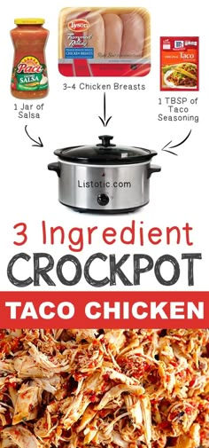 an advertisement for the 3 ingredient crockpot taco chicken