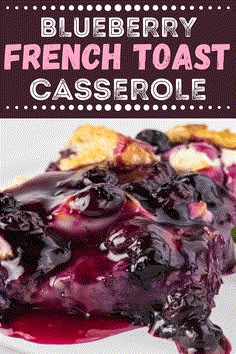 blueberry french toast casserole on a white plate with text overlay that reads, blueberry french toast casserole