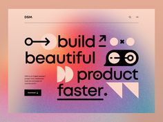 an image of a website page with the words build beautiful product faster