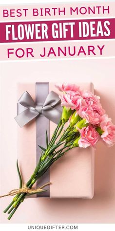 pink carnations tied to a present box with the words best birth month flower gift ideas for january