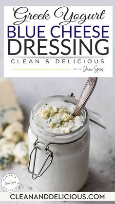 blue cheese dressing in a mason jar with text overlay reading greek yogurt blue cheese dressing clean and delicious