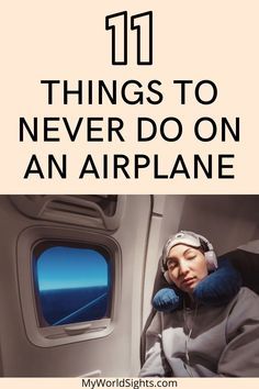 an airplane with the words 11 things to never do on an airplane