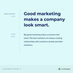 a white and blue poster with the words good marketing makes a company look smart