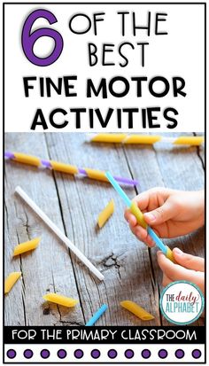 the 6 best fine motor activities for primary and middle school students to practice fine motor skills