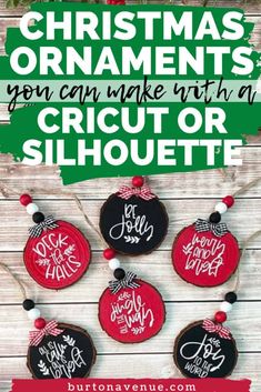 christmas ornaments with the words, you can make with a cricut or silhouette