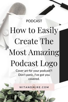 a white desk with a microphone and laptop on it, the words how to easily create the most amazing logo