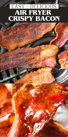 air fryer crispy bacon on the grill with text overlay that reads easy delicious air fryer crispy bacon