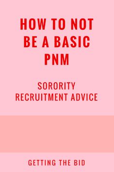 how to not be a basic pmm sorority recrutent advice getting the bid