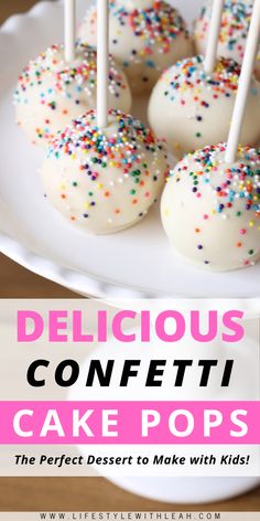 delicious confetti cake pops are the perfect dessert to make with kids