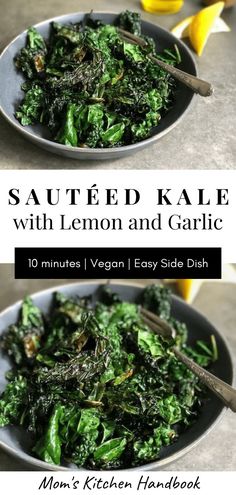 sauteed kale with lemon and garlic is an easy side dish that can be made in less than 10 minutes