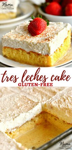 this tress leches cake is gluten - free and has fresh strawberries on top