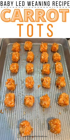 carrot tots Carrot Tots, Baby Led Weaning 7 Months, Baby Led Weaning Recipe, Baby Carrot Recipes, Baby Led Weaning First Foods, Baby Lunch, Easy Baby Food Recipes, Baby Led Weaning Recipes, Toddler Lunches