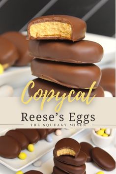 chocolate covered eggs stacked on top of each other with the words copycat reese's eggs