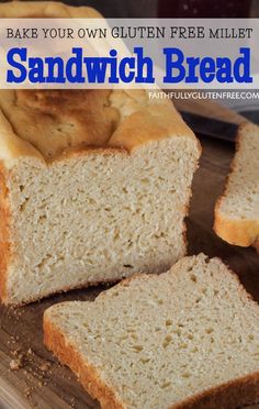 two slices of bread sitting on top of a cutting board with the words, make your own gluten free millet sandwich bread