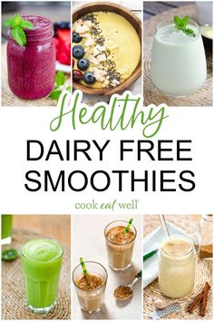 healthy dairy - free smoothies are the perfect way to start your day