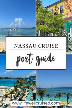 the nasau cruise port guide with pictures of boats and palm trees on the beach