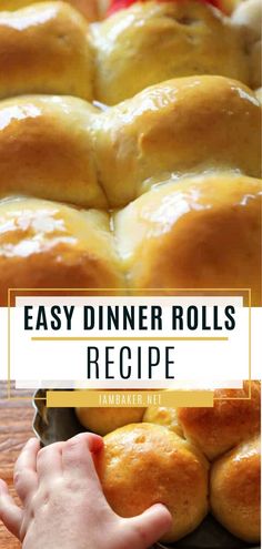 an easy dinner rolls recipe is shown with the title in the middle and hands reaching for it