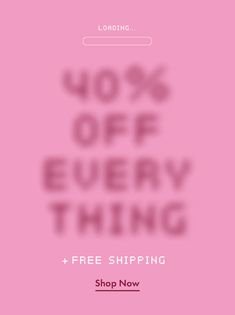 a pink background with the words 10 % off every thing and free shipping on it