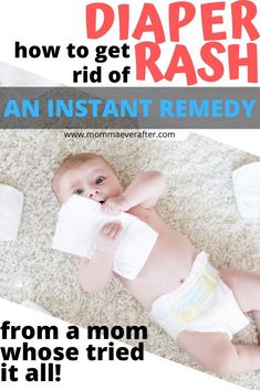 a baby laying on the floor with a diaper in it's mouth and text that reads, how to get rid of an instant remedy from a mom whose tried it all