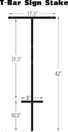 the t - bar sign stake is shown with measurements