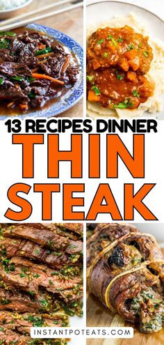 the main steak is shown in this collage with text overlay that reads, 13 recipes dinner thin steak