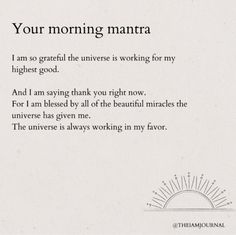 a poem written in black and white with the words your morning mantra on it