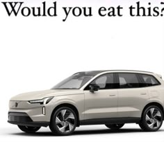 an electric car with the words would you eat this?