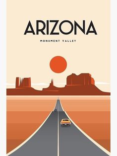 the poster for arizona is shown with an orange car driving down the road in front of mountains