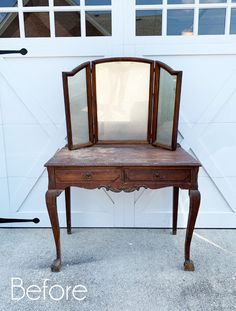 an old desk with a mirror on it and the words before written in front of it