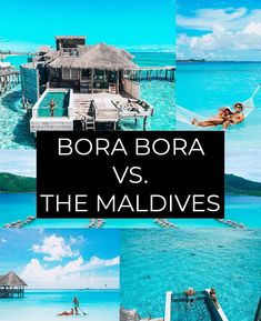 bora bora vs the maldives