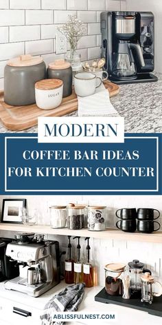 modern coffee bar ideas for kitchen countertops and counters with text overlay that reads modern coffee bar ideas for kitchen countertops and counters