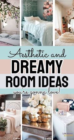 a collage of photos with the words aesthetic and dreamy room ideas you're going to love