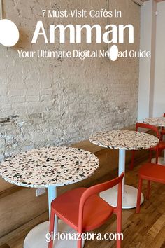 two tables and chairs with the words, 7 must visit cafes in amman your ultimate digital nomad guide