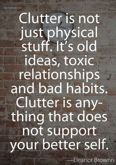 a brick wall with a clock on it that says, clutter is not just physical stuff