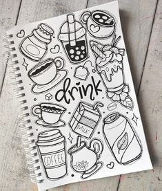 a notebook with doodles on it and the words drink written in black ink