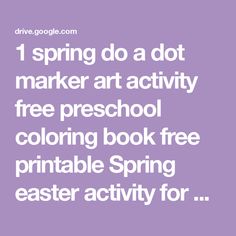 the words, 1 spring do a dot marker art activity free preschool coloring book printable spring