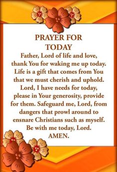 a prayer with flowers on it and the words prayer for today written in orange letters