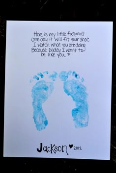 a hand and foot print on a card with the words, here is my little footprints one day it will fit your shoe