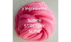 three ingredients for super stretchy slime on a white surface with the words, 3 ingredients